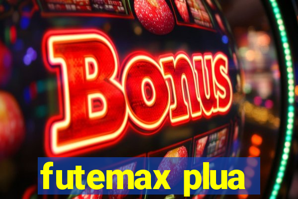 futemax plua